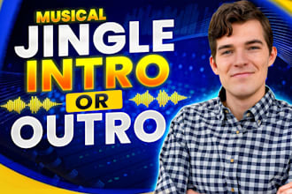 write a musical jingle, intro, or outro for you