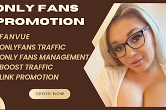 do only fan promotion, fansly, fanvue, patreon page and adult web promotion