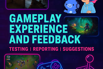 playtest your game and give honest gameplay feedback