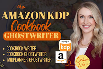 be your professional cookbook and meal planner ghostwriter