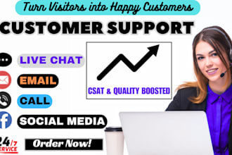 be reliable customer support via email, live chat, social media, phone support
