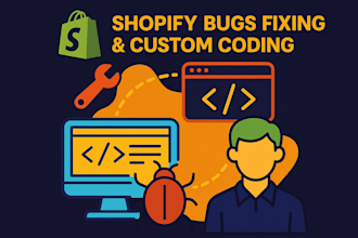 do shopify bugs fixing and custom coding for shopify website
