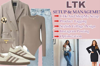 design collages and management ltk acount, find products