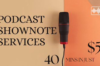 write professional podcasts show notes with timestamps