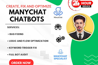 create, fix and optimize any manychat chatbot messenger, ig, whatsapp