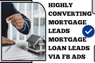 generate highly exclusive mortgage leads mortgage loan real estate leads