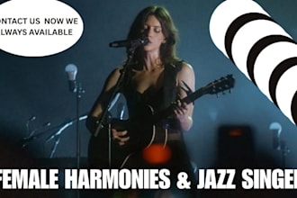 sing female harmonies for you and be your female vocalist jazz singer and choir