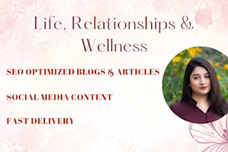 write articles about life, relationships and wellness