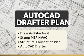 draw, stamp architectural mep hvac structural foundation plan or autocad drafter