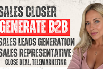 be your sales representative, generate b2b sales lead, close deal, telemarketing