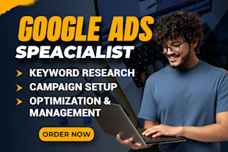 setup, optimize and manage google ads adwords ppc campaigns