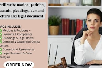 draft legal motions, lawsuits, complaints, petitions, legal appeal, case briefs