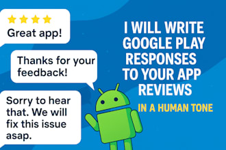 write google play responses to your app reviews in a human tone