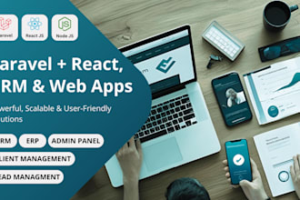 develop full stack laravel and react web app, CRM, admin panel