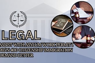 assist with asylum work permit I 765 n 400 citizenship immigration demand letter