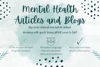 write mental health or wellness articles, blogs, or other