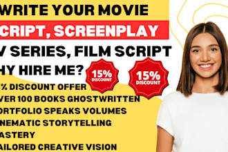 write your movie script, screenplay, tv series, film script