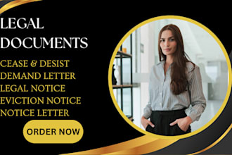 draft your demand letter, cease and desist, and legal notice