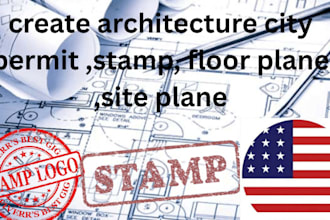 create architecture city permit ,stamp, floor plane ,site plane