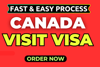 provide complete assistance for canada tourist or visit visa