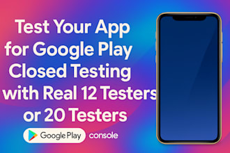 test your app for google play close testing with real 12 testers or 20 testers