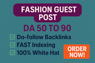 build fashion backlinks via guest post link insertions on high da fashion sites