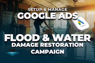 run google ads for flood and water damage restoration companies