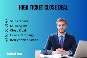 do high ticket sales closer, sales rep, sales agent, b2b leads campaign