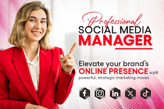 be your expert social media manager with strategic marketing