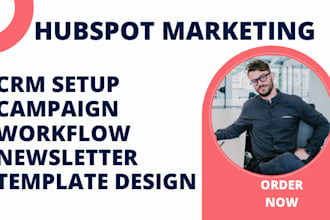 do hubspot CRM, hubspot email template newsletter and hubspot campaign and flows