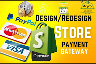 design shopify dropshipping store, setup shopify payment gateway, redesign store