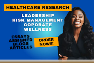 do tasks on leadership, risk management, and corporate wellness in healthcare