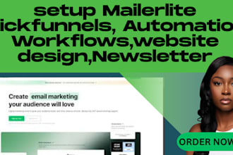 setup mailerlite clickfunnels, automation workflows,website design,newsletter