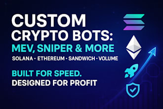 develop pumpfun, mev, sandwich, sniper, volume, eth and solana, bot