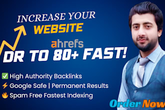 increase your ahrefs DR 80 fast, moz da 40, majestic tf 40