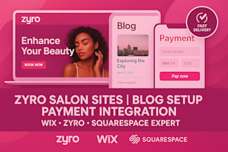 develop zyro salon website, zyro blog, zyro payment setup, wix blog website