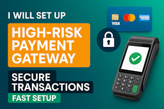 set up high risk payment gateway, 2d, 3d for secure transactions, iptv, crypto