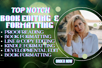 do book editing, formatting, proofreading, developmental compressive  copy edit