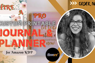 design a custom printable journal or planner for amazon KDP