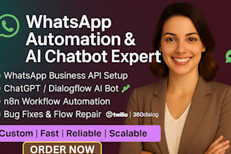 build whatsapp automation, ai chatbot, n8n workflow and fix whatsapp flow