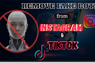 eliminate fake bots on your instagram and tiktok to enhance your social presence