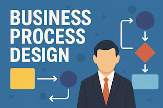 be your business process designer for your organisation