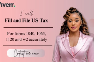 fill and file US tax forms 1040, 1065, 1120 and w2 accurately