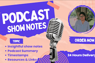 write your podcast show notes in 24 hours