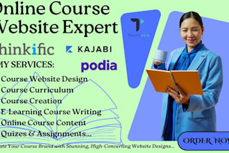 design your kajabi, thinkific, teachable, podia, learnworlds course website