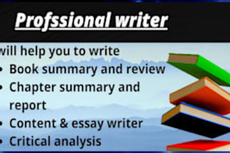 write book or chapter summaries, reports, synopsis, analyses and article