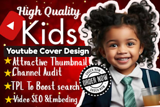 do kids youtube video promotion channel art design SEO growth manager