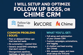 setup and optimize follow up boss, kvcore, or chime CRM for realtors