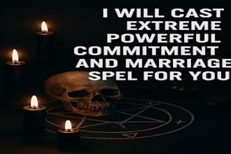 cast extreme powerful commitment and marriage spell for you