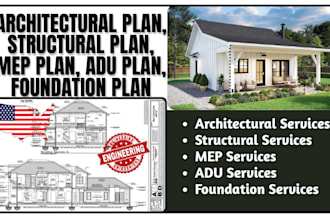 do architectural plan, structural plan, mep plan, adu plan, and foundation plan